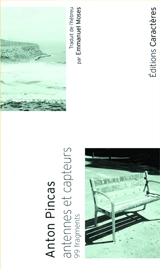 Antennes et capteurs : 99 fragments - Israel Pincas