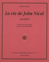 La vie de John Nicol, matelot : avec ses aventures autour du monde racontées par lui-même, 1755-1825 - John Nicol