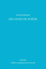 Des oasis de poésie - Edgar Morin
