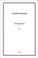 Trois jours - Isabelle Flamand