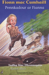 Fionn mac Cumhaill. Pennkadour ar Fianna - Tadhg Mac Dhonnagain
