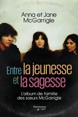 Entre jeunesse et sagesse : l'album de famille des soeurs McGarrigle - Anna McGarrigle