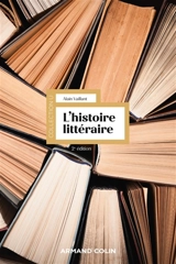 L'histoire littéraire - Alain Vaillant