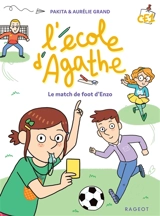 L'école d'Agathe CE1. Le match de foot d'Enzo - Pakita