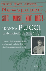 La demoiselle de Sing Sing : l'histoire de la première femme condamnée à la chaise électrique et de la campagne pour la sauver - Idanna Pucci