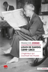 Louis de Dardel (1899-1963) : l'ingénieur qui courtisait les muses - François Zosso