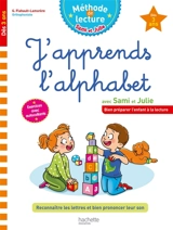 J'apprends l'alphabet avec Sami et Julie, dès 3 ans : reconnaître les lettres et bien prononcer leur son : exercices avec des autocollants - Geneviève Flahault-Lamorère