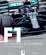 F1, la course au sommet : les étapes décisives qui ont porté la F1 au pinacle - Simon Arron