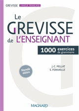 Le Grevisse de l'enseignant : 1.000 exercices de grammaire - Jean-Christophe Pellat