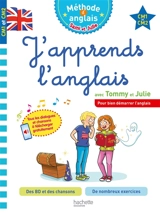 J'apprends l'anglais avec Tommy et Julie, CM1 et CM2 - Annie Sussel
