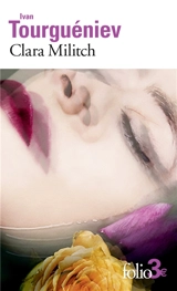 Clara Militch : après la mort - Ivan Tourgueniev