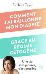 Comment j'ai bâillonné mon diabète grâce au régime cétogène - Taïra Teyso