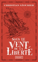 Sous le vent de la liberté : intégrale - Christian Léourier