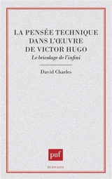 La pensée technique dans l'oeuvre de Victor Hugo - David Charles