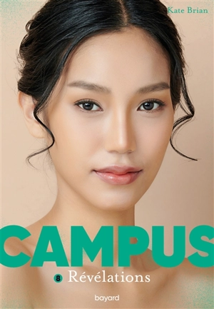 Campus. Vol. 8. Révélations - Kate Brian