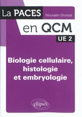 Biologie cellulaire, histologie et embryologie : UE 2 - Mounaïm Ghorbal