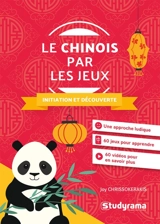Le chinois par les jeux : initiation et découverte - Joy Chrissokerakis