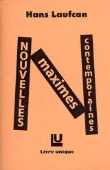 Nouvelles maximes contemporaines - Hans Laufcan