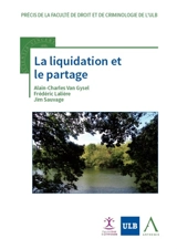 La liquidation et le partage - Alain-Charles Van Gysel