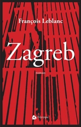 Zagreb - François Leblanc