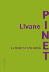La terre de son jardin - Livane Pinet
