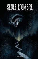 Seule l'ombre - Corbeyran