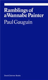 Paul Gauguin Ramblings of a Wannabe Painter - Donatien Grau