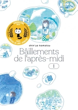 Bâillements de l'après-midi. Vol. 1 - Shin'ya Komatsu