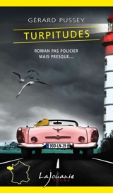 Turpitudes - Gérard Pussey