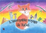 L'incroyable voyage de Rafael - Elise Martineau