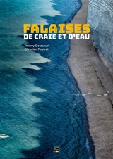 Falaise de craie et d'eau - Thierry Delacourt