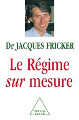 Le régime sur mesure - Jacques Fricker