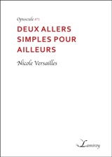 Deux allers simples pour ailleurs - Nicole Versailles