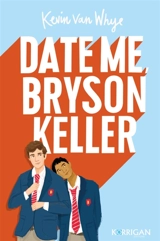 Date me, Bryson Keller - Kevin Van Whye
