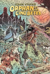 Orphan et les cinq bêtes. Vol. 1 - James Stokoe