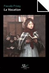 La vocation - Pascale Privey