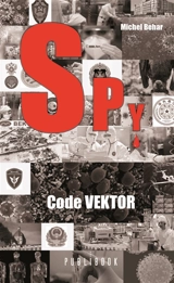 Spy n°5 : Code VEKTOR - Michel Béhar