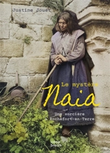 Le mystère Naia : une sorcière à Rochefort-en-Terre - Justine Jouet
