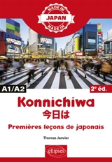 Konnichiwa : premières leçons de japonais : A1-A2 - Thomas Janvier