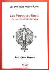 Les voyages rituels : un itinéraire initiatique - Percy John Harvey