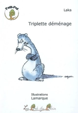 Triplette déménage - Laka