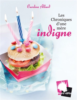 Chronique d'une mère indigne - Caroline Allard