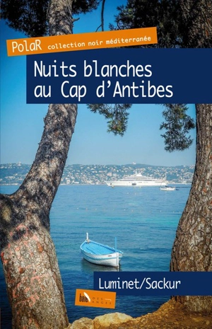 Nuits blanches au cap d'Antibes - Isabelle Luminet