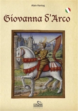 Giovanna d'Arco - Alain Hartog