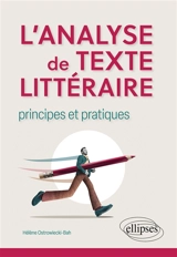 L'analyse de texte littéraire : principes et pratiques - Hélène Bah-Ostrowiecki