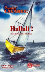 Hallali ! : carnet d'enquêtes d'Halinea : thriller - Isabel Lavarec