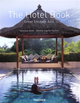 The hotel book : great escapes Asia - Christiane Reiter