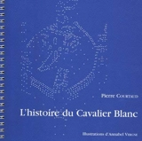 L'histoire du cavalier blanc - Pierre Courtaud