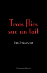 Trois flics sur un toit - Pan Bouyoucas