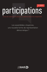 Participations : revue de sciences sociales sur la démocratie et la citoyenneté, n° 3 (2022). Les assemblées citoyennes, une nouvelle forme de représentation démocratique ?